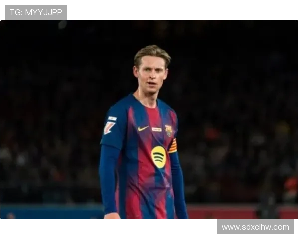 弗伦基·德容：荷兰中场核心如何引领巴萨重回巅峰并成就个人传奇